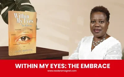 Literary Executive Review: Juliet Barriffe, “Within My Eyes: The Embrace”